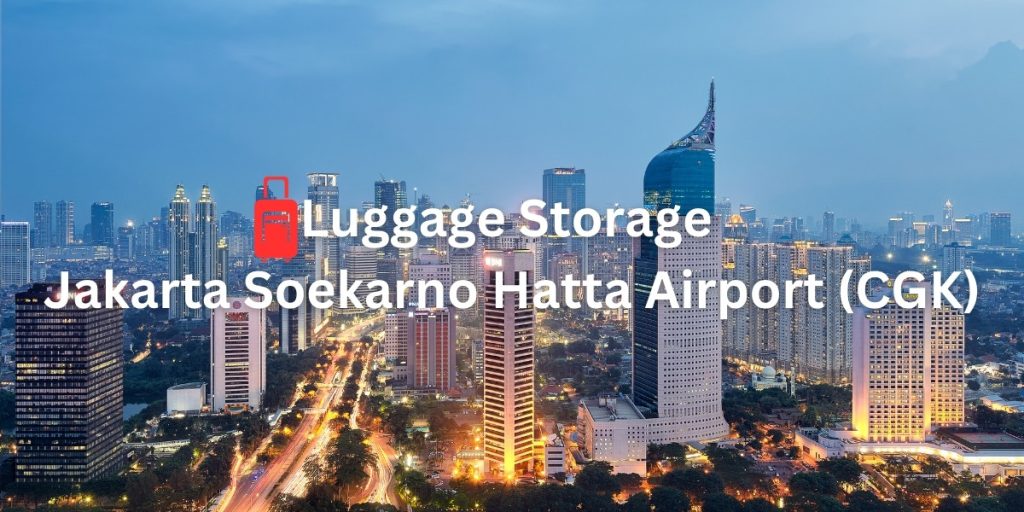 Luggage Storage at Jakarta Soekarno Hatta Airport (CGK)